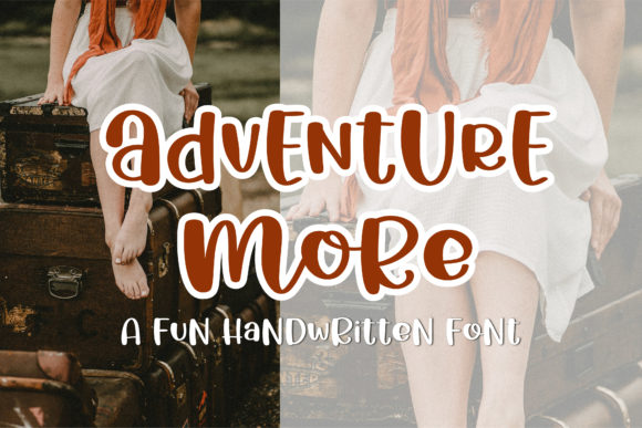 Adventure More: A Fun & Ravishing Display Font for Marketers