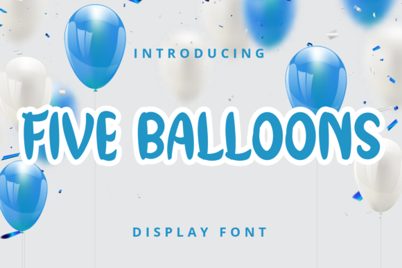 Five Balloons Display Font for Handmade & Printable Creators