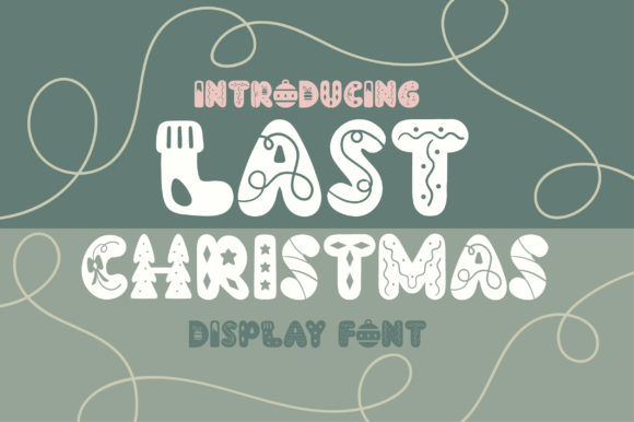 Last Christmas Display Font for Holiday Campaign Creatives