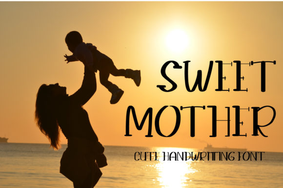 Sweet Mother: A Playful Display Font for Heartfelt Branding Projects